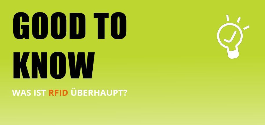 Good-To-Know: RFID – Was ist das überhaupt?